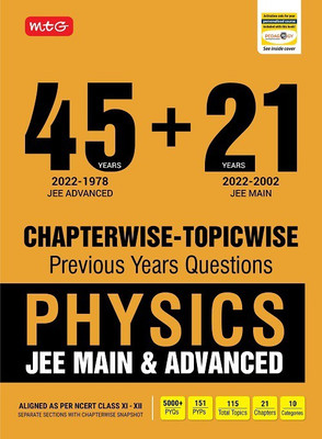 MTG 45 + 21 Years JEE Main and IIT JEE Advanced Previous Years Solved Papers with Chapterwise Topicwise Solutions Physics Book- JEE Advanced PYQ Question Bank For 2023 Exam(Paperback, MTG Editorial Board)