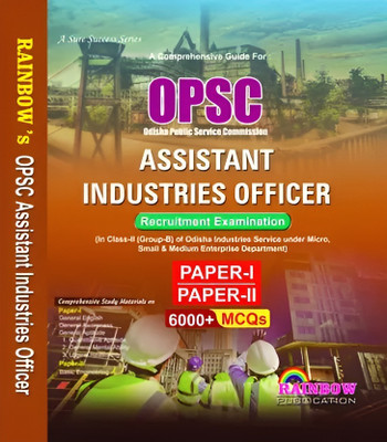 OPSC Assistant Industries Officer (AIO) Recruitment Exam Guide – Paper 1 & 2 |6000+ MCQs(Paperback, Rainbow Editotial Board)