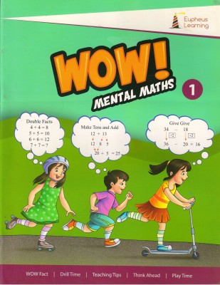 Wow ! MENTAL MATHS - 1(Paperback, EUPHEUS LEARNING)