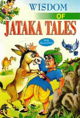 Wisdom Of Jataka Tales | Illustrated Buddhist Animal Stories | Moral Lessons For Children(Paperback, Kunwar Anil Kumar)