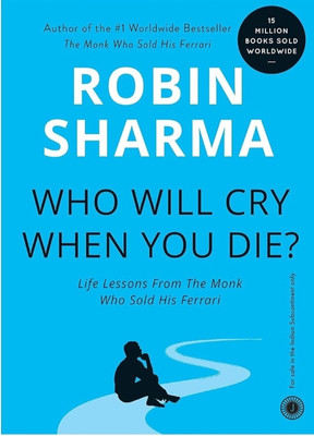 Who Will Cry When You Die(Paperback, ROBIN SHARMA)