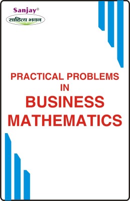 Practical Problems In Business Mathematics(Paperback, DR. B. N. GUPTA)