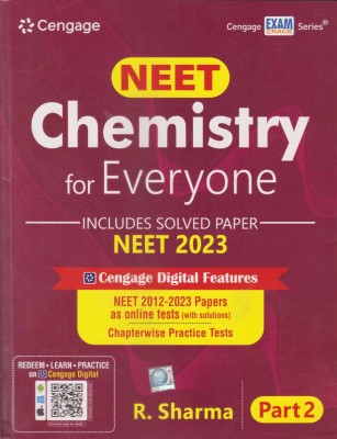 Cengage Neet Chemistry For Everyone [part - 2] Includes Solved Paper Neet - 2023, (Neet 2012-2023 Papers ) By R. Sharma(Paperback, R. SHARMA)