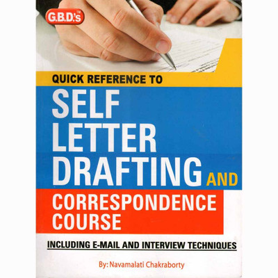 Quick Reference To Self Letter Drafting And Correspondence Course Including Email And Interview Techniques(Paperback, Navamalati Chakraborty)