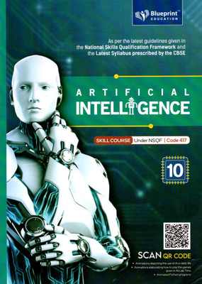 Blueprint, Artificial Intelligence Skill Course Under Nsqf Code 417 Class - 10(Paperback, SHILPA SABLOK BHARDWAJ)