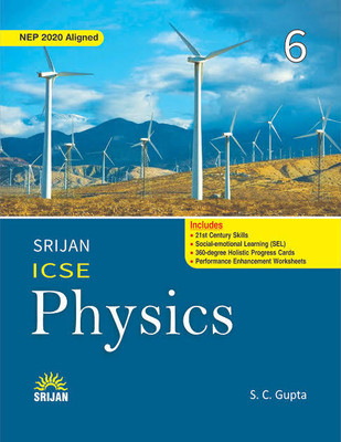Srijan ICSE Physics - Class 6 - A Book Of Physics For Class 6 (2023 Edition)(Paperback, S. C. Gupta)