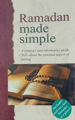 Ramadan Made Simple ( A Compact And Informative Guide, Tells About The Spiritual Aspect Of Fasting) In Pocket Size Book In English Language Indian Good Printed Quality(Paperback, Saniyasnain Khan)