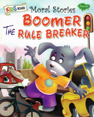 Boomer The Rule Breaker | Kids Board Moral Stories | Sawan(Hardcover, Generic)