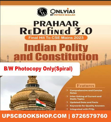 ONLY IAS PRAHAAR REDEFINED 3.0 FINAL HIT TO CSE MAINS 2023 INDIAN POLITY & CONTITUTION English Medium Civil Service Preparation 2023 (Paperback, ONLY IAS)(Paperback, ONLY IAS)