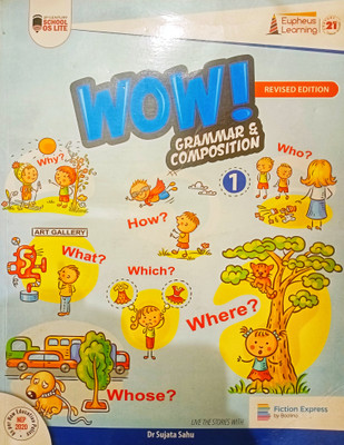 Eupheus Learning WOW! Grammar & Composition Class 1 Revised Edition 2023(Paperback, Dr Sujata Sahu)