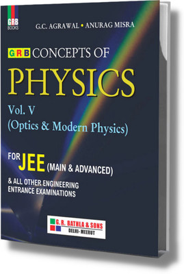 Concept Of Physics Vol. V (Optics & Modern Physics) For JEE (Main & Advanced) & All Other Engineering Entrance Examinations(Paperback, G.C. Agrawal, Anurag Mishra)