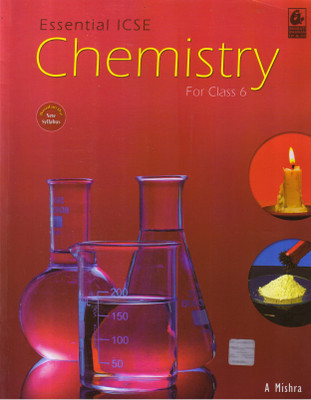 ESSENTIAL ICSE Chemistry For Class 6(Paperback, A Mishra)