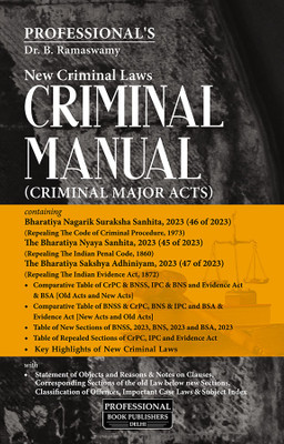 PROFESSIONAL�S New Criminal Laws/ Criminal Manual Covering BNSS Repealing CrPC, BNS Repealing IPC And BSA Repealing Evidence Act PB Pocket Edition, W.e.f 1-7-2024 Notification Incorporated(Paperback, Professional)