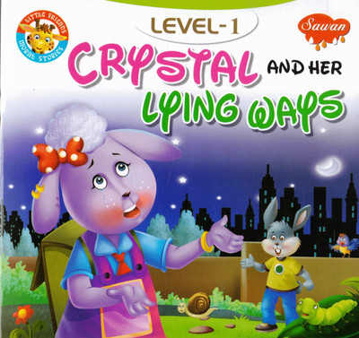 Crystal And Her Lying Ways | Moral Story Book For Children | Level-1 | Sawan Little Friends Series(Paperback, Generic)