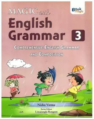 Magic With English Grammar CLASS - 3 Comprehensive English Grammar And Composition(Paperback, Nishu Varma)