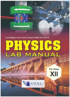 Angel Physics Lab Manual Class - 12(Paperback, Anupam Goyal)