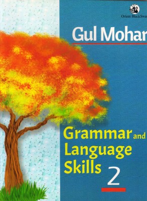 Gul Mohar Grammar And Language Skills 2(Paperback, ORIENT BLACKSWAN)