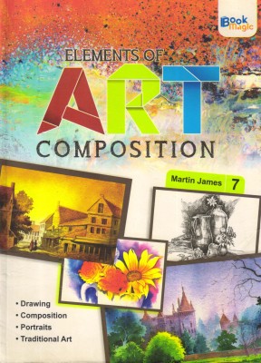 Book Magic ELEMENTS OF ART COMPOSITION - 7(Paperback, MARTIN JAMES)