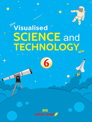 Visualised SCIENCE And TECHNOLOGY CLASS - 6(Paperback, N.K. Sehgal)