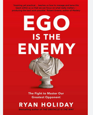 Ego Is The Enemy (English,Paperback, Ryan Holiday)(Paperback, Ryan Holiday)