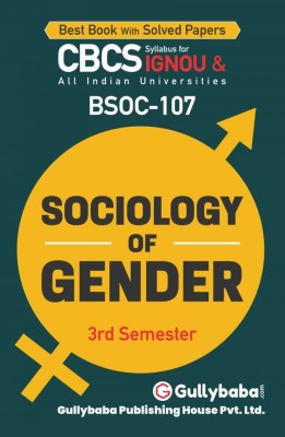 IGNOU BSOC-107 - Sociology Of Gender, Latest CBCS Help Book Edition(Paperback, Gully Baba)