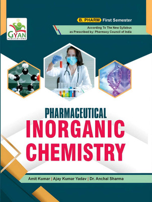 BestSellio Books | Pharmaceutical Inorganic Chemistry Textbook | B Pharm 1st Semester(Paperback, Amit Kuamr Ajay Kumar Yadav)