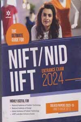 Arihant The Ultimate Guide For Nift/nid Iift Entrance Exam 2024 Solved Papers 2023-15 And 3 Crack Sets(Paperback, ARIHANT EXPERT TEAM)