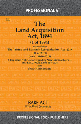 Land Acquisition Act, 1894 As Amended By Jammu And Kashmir Reorganisation Act 2019(Paperback, Professional)