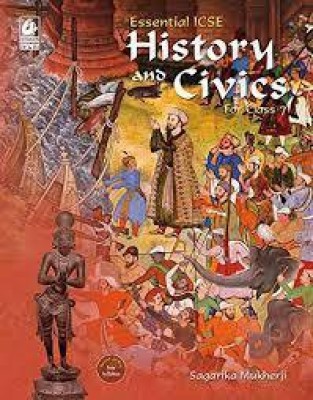 Essential Icse History And Civics For Class 7(Paperback, Sagarika Mukherji)