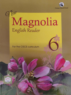 New Magnolia English Reader Cisce Class 6(Pepper back, Orient black sawan)