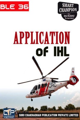 IGNOU BLE 36 Solved Guess Papers Pdf From IGNOU Study Material/Book Titled Application Of IHL For Exam Preparation (Latest Syllabus) IGNOU Certificate In International Humanitarian Law (CIHL)(Paperback, BHAVYA KUMAR SAHNI)