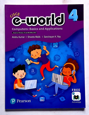 Cisce E-World Computers: Basics And Applications Class- 4 (Old Like New Book)(Paperback, Anshu Kumar, Shweta Malik, Sanchayan K. Ray)