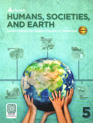 Humans Societies And Earth, Class - 5, Social Science For Global Citizens Of Tomorrow(Paperback, PINNACLE TEAM)