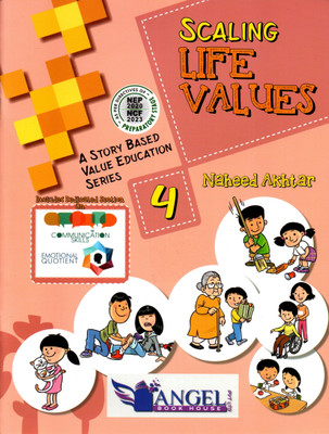 Scaling Life Values A Story Based Value Education Series Class - 4(Paperback, NAHEED AKHTAR)