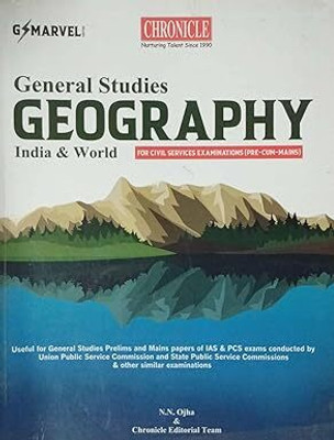 Chronicle General Studies GEOGRAPHY India & World For Civli Services Examination (Pre-Cum-Mains) In English [Paperback] Chronicle Team [Paperback] Chronicle Team [Paperback] Chronicle Team(Paperback, N.N.OJHA)