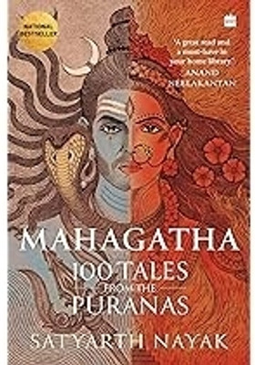 Mahagatha: 100 Tales From The Puranas(Paperback, Satyarth Nayak)