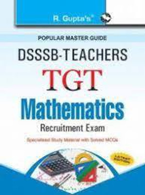 DSSSB: Teachers TGT Mathematics Recruitment Exam Guide(Paperback, Ramesh Publishing House)