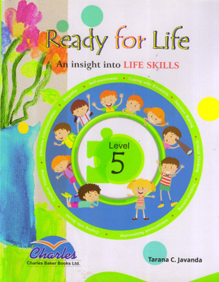 Ready For Life For Class - 5 An Insight Into LIFE SKILLS(Paperback, Tarana C. Javanda)