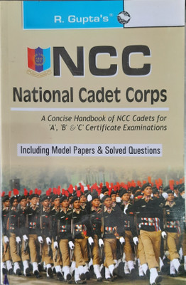 Ncc (National Cadet Corps) Handbook For A, B, C Certificate Exams Including Solved Papers In English(Paperback, R GUPTA)