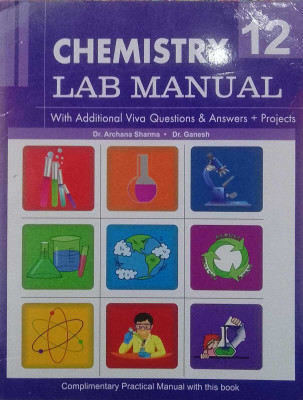 Rohan CHEMISTRY LAB MANUAL CLASS - 12(Perfect Paperback, Dr. Archana Sharma)