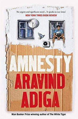 Amnesty: Man Booker Award-Winning Author Of The White Tiger By Aravind Adiga(Paperback, Aravind Adiga)