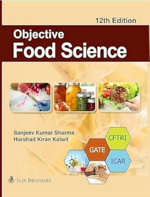 Objective Food Science - 12th Edition (Paperback, Sanjeev Kumar Sharma, Harshad Kiran Kalwit)(Paperback, Sanjeev Kumar Sharma, Harshad Kiran Kalwit)
