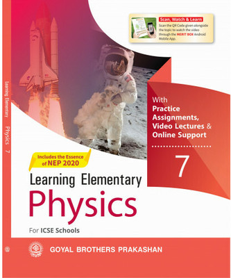 Learning Elementary Physics With Online Support For ICSE Schools 7 (Includes The Essence Of NEP 2020)(Paperback, GOYAL BROTHERS PRAKASHAN)