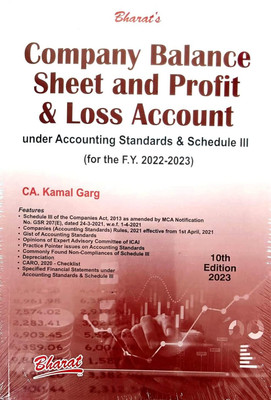 Company Balance Sheet And Profit & Loss Account Under Accounting Standards & Schedule III By CA. Kamal Garg - 10th Edition 2023(Paperback, CA. Kamal Garg)
