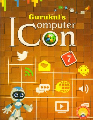 Gurukul's COMPUTER ICON For Class - 7(Paperback, Ruchika Khanna)