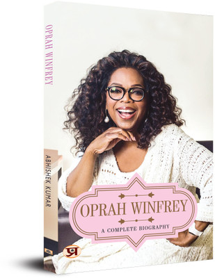 Oprah Winfrey: Life & Times A Complete Biography Of Oprah Gail Winfrey(Paperback, Abhishek Kumar)