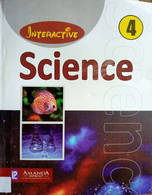 Interactive Science - 4(SOFTEBOUND, JHARA ROY)