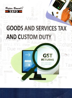 Goods And Services Tax (GST) And Custom Duty B.Com 3rd Year Syllabus According To NEP(Paperback, CA Nikhil Gupta, CA Anoop Modi, CA Mahesh Gupta)
