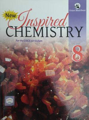 New Inspired Chemistry For The Cisce Curriculum Class 8(Paperback, Orient Black Swan)