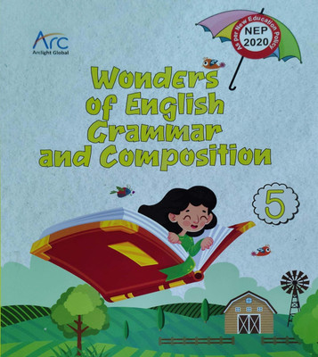 Wonder Of English Grammar And Composition Class 5(Pepper back, Arclight global)